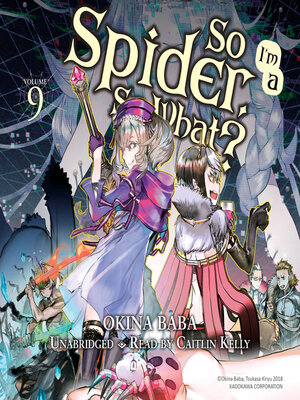 cover image of So I'm a Spider, So What?, Volume 9